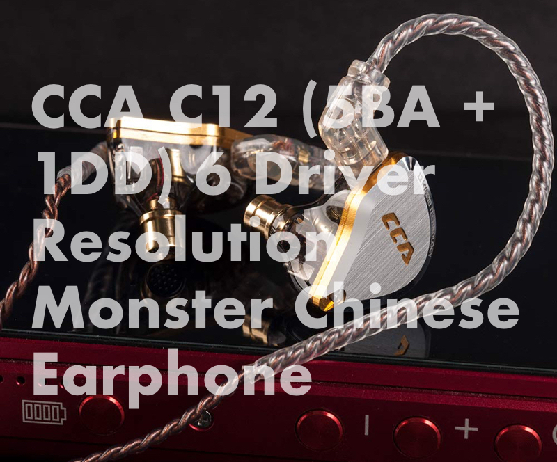 CCA C12（5BA+1DD) 6ドライバの解像度モンスター中華イヤホン | なぐブロ